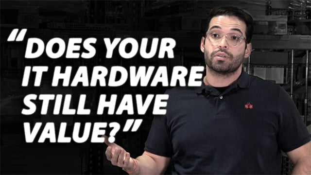 Does your IT Hardware still have value